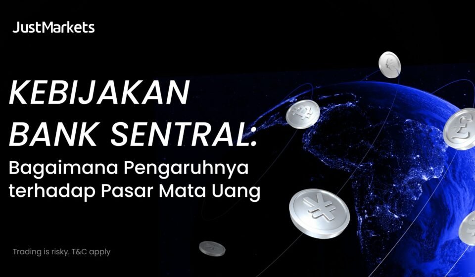 Kebijakan Bank Sentral: Bagaimana Pengaruhnya terhadap Pasar Mata Uang